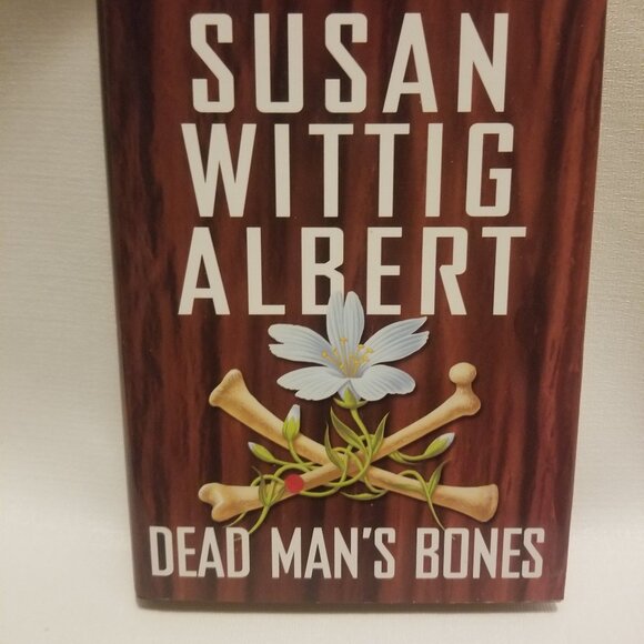 hardcover mystery- Susan Wittig Albert's Dead Man's Bones - Picture 1 of 4